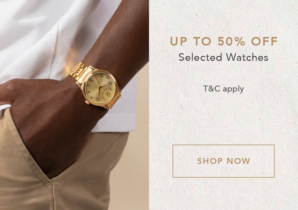 UP TO 50% OFF Selected Watches