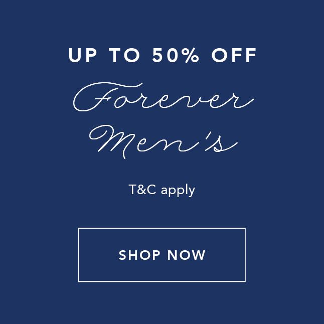 UP TO 50% OFF Forever Men's