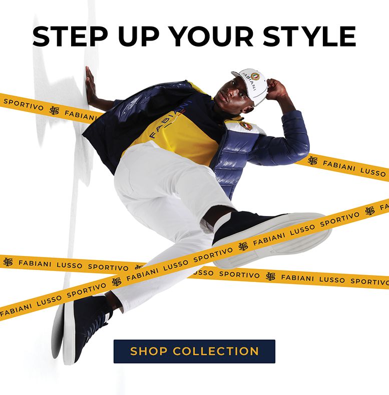 STEP UP YOUR STYLE. SHOP COLLECTION